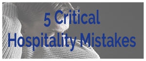 5 Hospitality Mistakes